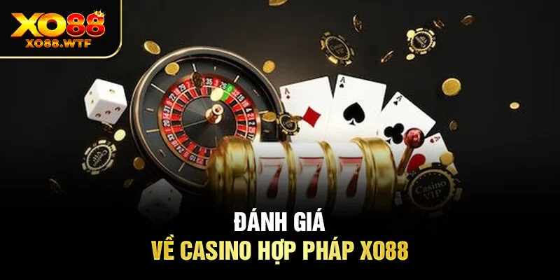 Đánh giá về Casino hợp pháp XO88